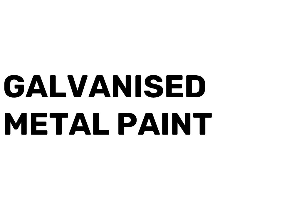 Galvanised Metal Paint