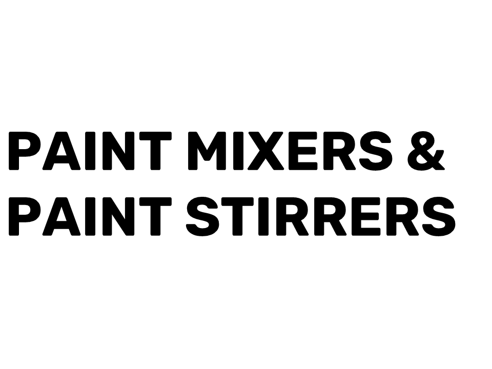Paint Mixers & Paint Stirrers