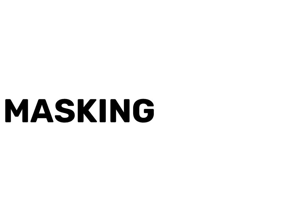 Masking